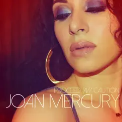 Proceed With Caution - Single by Joan Mercury album reviews, ratings, credits