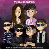 Mala (Remix) - Single album lyrics, reviews, download