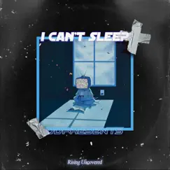 I Can't Sleep (feat. DDPresents) Song Lyrics