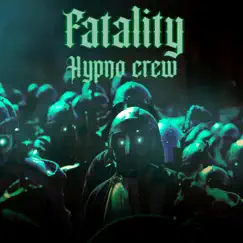 Fatality - Single by HypnoCrew album reviews, ratings, credits