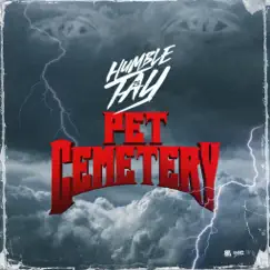 Pet Cemetery (feat. Kolyon) - Single by Humbletay23 album reviews, ratings, credits