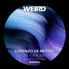 Don'' t ask me EP by Lorenzo De Metrio album reviews, ratings, credits