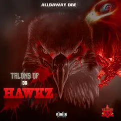 Talons of da Hawkz by Alldaway Dre album reviews, ratings, credits