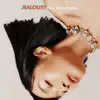 Jealousy (feat. Kara Chenoa) - Single album lyrics, reviews, download