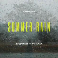 Summer Rain (feat. No Slack) - Single by Zoeboykel album reviews, ratings, credits