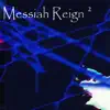 Messiah Reign 2 - EP album lyrics, reviews, download