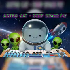 Astro Cat (Deep Space Fly) - Single by Stefano Ercolino album reviews, ratings, credits