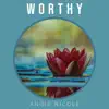 Worthy - Single album lyrics, reviews, download