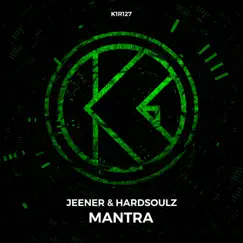 Mantra - Single by Jeener & Hardsoulz album reviews, ratings, credits