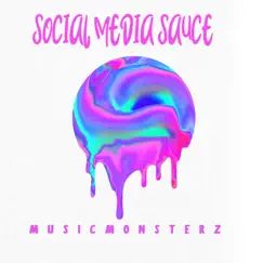 Social Media Sauce by MusicMonsterz album reviews, ratings, credits