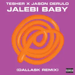 Jalebi Baby (DallasK Remix) Song Lyrics