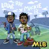 M L B (feat. LOUIE RAY) - EP album lyrics, reviews, download