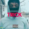 Trick - Single album lyrics, reviews, download
