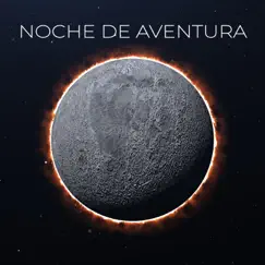 Noche de aventura Song Lyrics