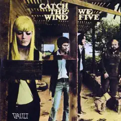 Catch the Wind by We Five album reviews, ratings, credits