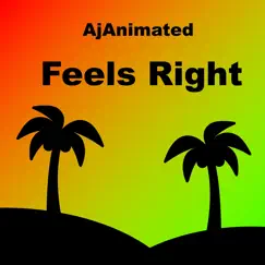 Feels Right - Single by AjAnimated album reviews, ratings, credits