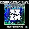 Don't Conspire - Single album lyrics, reviews, download