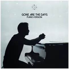 Gone Are the Days - Piano Jam 4 - Single by Kygo album reviews, ratings, credits