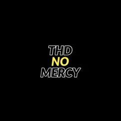 No Mercy - Single by THD album reviews, ratings, credits