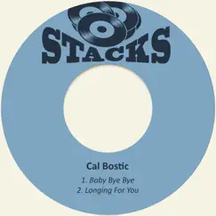 Baby Bye Bye - Single by Cal Bostic album reviews, ratings, credits