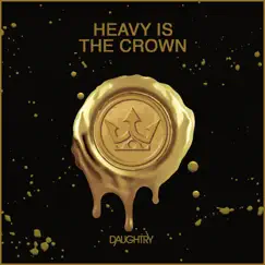 Heavy Is The Crown - Single by Daughtry album reviews, ratings, credits