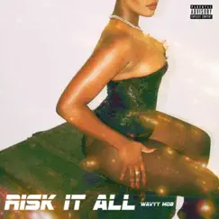 Risk It All Song Lyrics