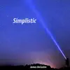 Simplistic - Single album lyrics, reviews, download