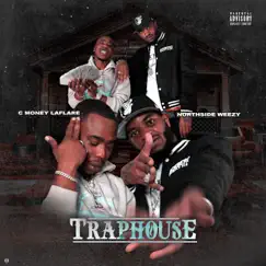 Trap House (feat. Northside Weezy) - Single by C Money Laflare album reviews, ratings, credits