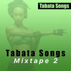Tabata Songs Mixtape 2 by Tabata Songs album reviews, ratings, credits