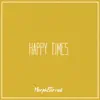 Happy Times - Single album lyrics, reviews, download