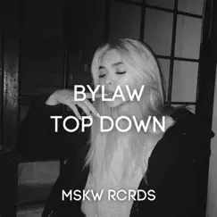 Top Down - Single by Bylaw album reviews, ratings, credits