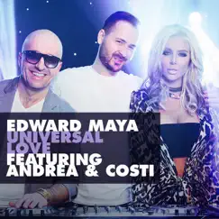 Universal Love (feat. Andrea & Costi) - EP by Edward Maya album reviews, ratings, credits