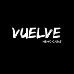 Vuelve - Single by Memo Casas album reviews, ratings, credits