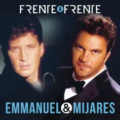 Frente a Frente - Emmanuel & Mijares by Emmanuel & Mijares album reviews, ratings, credits