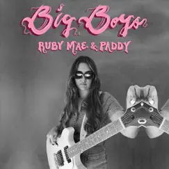 Big Boys - Single by Ruby Mae & Paddy album reviews, ratings, credits