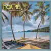 For Me (feat. Linkup & Brandon) - Single album lyrics, reviews, download