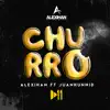Churro (feat. Juanhunnid) - Single album lyrics, reviews, download