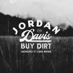 Buy Dirt (Acoustic) [feat. Luke Bryan] - Single by Jordan Davis album reviews, ratings, credits