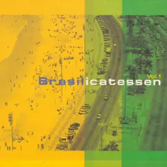 Brasilicatessen, Vol. 1 by Bruno Galindo album reviews, ratings, credits