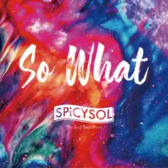 So What - Single by SPiCYSOL album reviews, ratings, credits