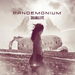 Pandemonium - Single by Dramalove album reviews, ratings, credits
