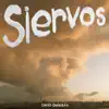 Siervos - Single album lyrics, reviews, download