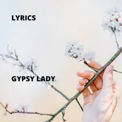Gypsy Lady - Single by Lyrics album reviews, ratings, credits