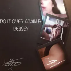 Do It Over Again - Single by Bessey & Lottie Baker album reviews, ratings, credits
