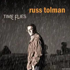 Time Flies - Single by Russ Tolman album reviews, ratings, credits