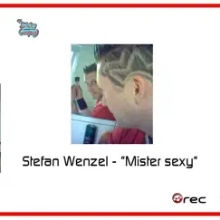 Mister Sexy - Single by Stefan wenzel album reviews, ratings, credits