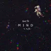 Mind (feat. theEfri) - Single album lyrics, reviews, download