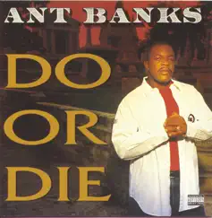 Do or Die by Ant Banks album reviews, ratings, credits