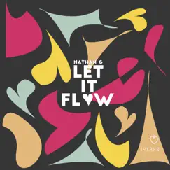 Let It Flow (feat. RawVintage) - Single by Nathan G album reviews, ratings, credits