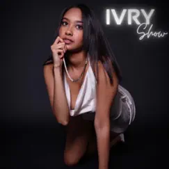 Show - Single by Ivry album reviews, ratings, credits
